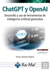 Chatgpt Y Openai. Desarrollo Y Uso De Herramientas De Inteligencia Artificial Generativa