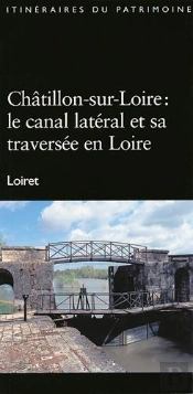 Chatillon-Sur-Loire, Le Canal Lateral Et Sa Traversee..