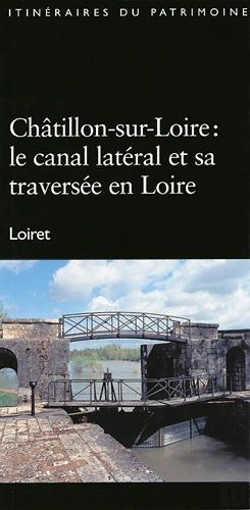 Bertrand.pt - Chatillon-Sur-Loire, Le Canal Lateral Et Sa Traversee..