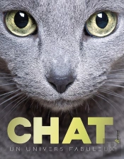 Chats, Un Univers Fabuleux