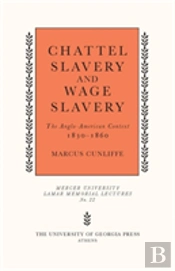 Chattel Slavery And Wage Slavery