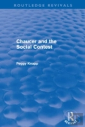 Chaucer And The Social Contest (Routledge Revivals)
