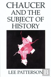 Chaucer And The Subject Of History