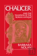 Chaucer And The Tradition Of The Roman Antique