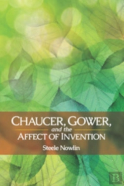 Bertrand.pt - Chaucer, Gower, And The Affect Of Invention