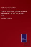 Chaucer, The Prologue, The Knightes Tale, The Nonne Prestes Tale From The Canterbury Tales