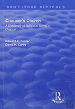 Bertrand.pt - Chaucer'S Church: A Dictionary Of Religious Terms In Chaucer