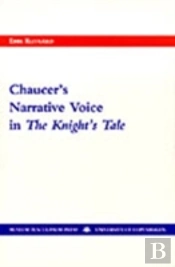 Chaucer'S Narrative Voice In The Knight'S Tale