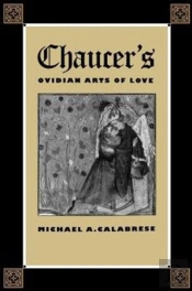 Chaucers Ovidian Arts Of Love