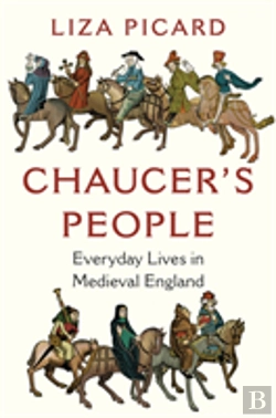 Bertrand.pt - Chaucer`S People - Everyday Lives In Medieval England