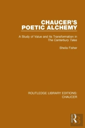 Chaucer'S Poetic Alchemy