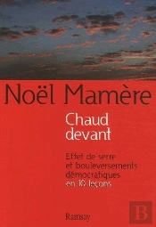 Chaud Devant ; L'Effet De Serre Et Bouleversements Démocratiques En 10 Leçons