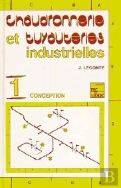 Chaudronnerie Et Tuyauteries Industrielles Vol 1 Conception 2e Tirage 2008