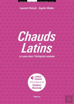 Bertrand.pt - Chauds Latins ; Le Sexe Dans L'Antiquité Romaine