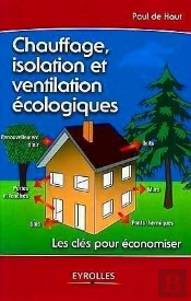 Chauffage, Isolation Et Ventilation Écologiques ; Les Clés Pour Économiser