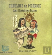 Chaulnes De Picardie Dans L'Histoire De France