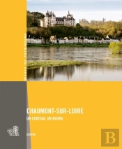 Chaumont-Sur-Loire ; Un Château, Un Bourg