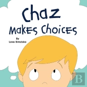 Chaz Makes Choices