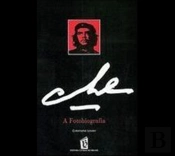 Che - A Fotobiografia