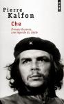 Che ; Ernesto Guevara, Une Légende Du Siècle