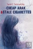 Cheap Arak & Stale Cigarettes