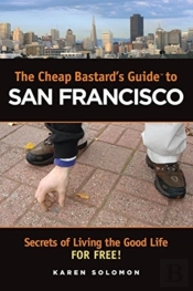 Cheap Bastard'S Guide San Francisco