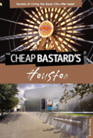 Cheap Bastard'S Guide To Houston