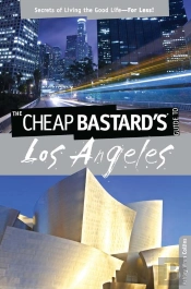 Cheap Bastard'S(R) Guide To Los Angeles