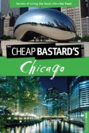 Cheap Bastard'S(Tm) Guide To Chicago