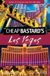 Cheap Bastard'S(Tm) Guide To Las Vegas