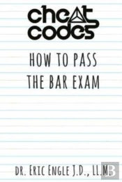Cheat Codes : How To Pass The Bar Exam
