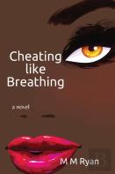 Cheating Like Breathing