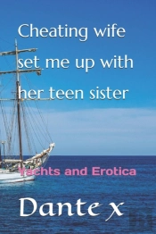 Cheating Wife Set Me Up  With Her Teen Sister