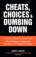 Cheats, Choices & Dumbing Down