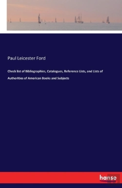Bertrand.pt - Check List Of Bibliographies, Catalogues, Reference Lists, And Lists Of Authorities Of American Books And Subjects