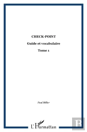Check-Point - Guide Et Vocabulaire - Tome 1
