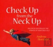 Check Up From The Neck Up