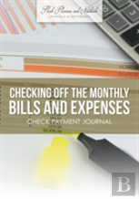 Checking Off The Monthly Bills And Expenses. Check Payment Journal.
