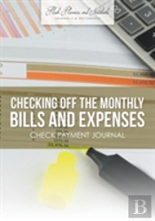 Checking Off The Monthly Bills And Expenses. Check Payment Journal.