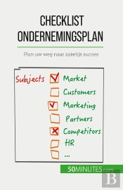 Checklist Ondernemingsplan : Plan Uw Weg Naar Zakelijk Succes