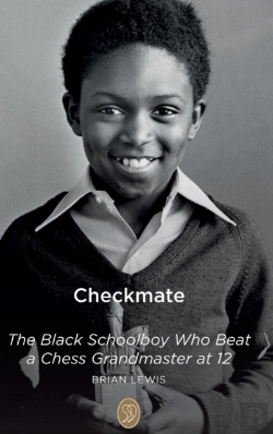 Bertrand.pt - Checkmate: The Black Schoolboy Who Beat