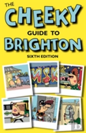 Cheeky Guide To Brighton
