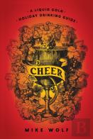 Cheer: A Liquid Gold Holiday Drinking Guide