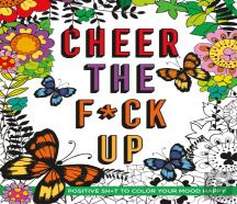 Cheer The F*Ck Up