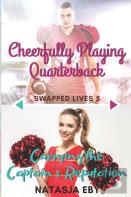 Cheerfully Playing Quarterback/Carrying The Captain'S Reputation