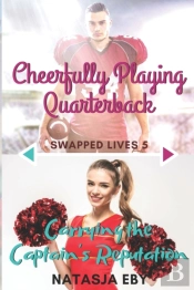 Cheerfully Playing Quarterback/Carrying The Captain'S Reputation