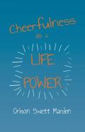 Cheerfulness As A Life Power