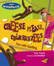 Cheese Please, Chimpanzees