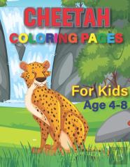 Cheetah Coloring Book For Kids Ages 4-8
