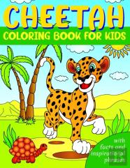 Cheetah Coloring Book For Kids With Facts And Inspirational Phrases